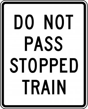 R15-5a Do Not Pass Stopped Train Regulatory Sign