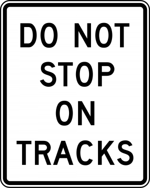 R8-8 Do Not Stop On Tracks Regulatory Sign