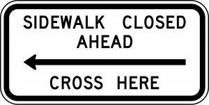 R9-11 Sidewalk Closed Ahead Cross Here Regulatory Sign