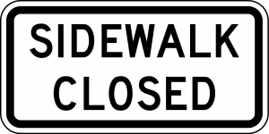 R9-9 Sidewalk Closed Regulatory Sign