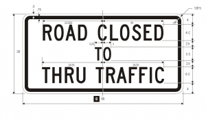 R11-4 Road Closed To Thru Traffic Regulatory Sign Spec