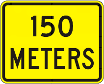 W16-2 150 METERS (2 LINE) (METRIC)