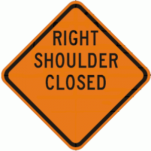 W21-5bR RIGHT (LEFT) SHOULDER CLOSED