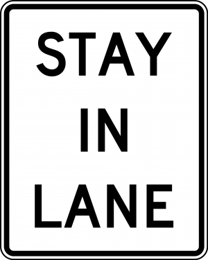 R4-9 Stay In Lane Regulatory Sign
